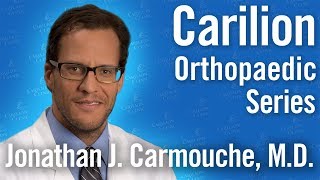 Carilion Orthopaedic Surgery Series - Jonathan J. Carmouche, M.D.