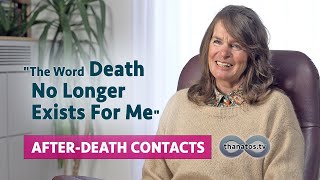 "The Word 'Death' No Longer Exists for Me" | Silvia Fink-Eisinger's After-Death Contacts