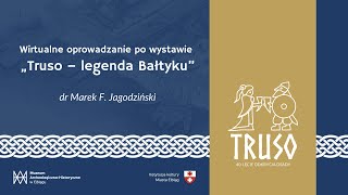 Truso - legenda bałtyku. Oprowadza dr M.F. Jagodziński