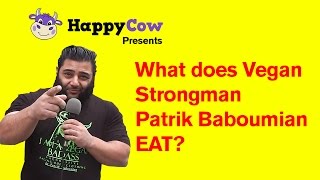 Vegan Bodybuilder - Patrik Baboumian - World's Strongest Vegan - His Diet