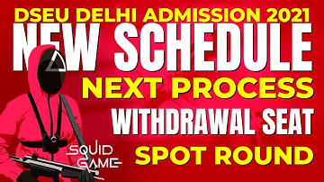 DSEU Delhi Polytechnic 2021: New Schdule | Next Process | Withdrawal Seat | Spot Round | Ceddelhi21