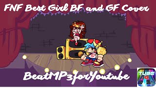 FNF Best Girl BF and GF Cover but it’s BeatMP3forYoutube
