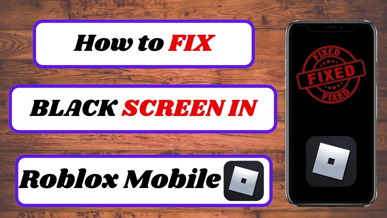 How To Fix Roblox Mobile Black Screen How To Fix Black Screen When 