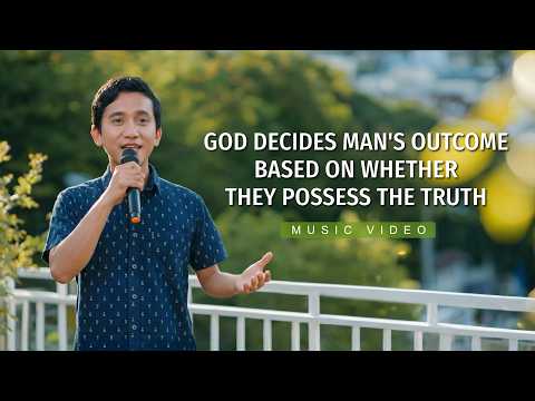 English Christian Song | "God Decides Man's Outcome Based on Whether They Possess the Truth"