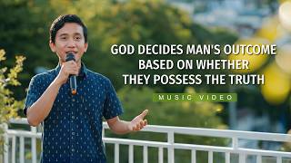 English Christian Song | "God Decides Man's Outcome Based on Whether They Possess the Truth"