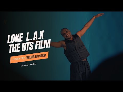 L.A.X LOKE - THE BTS FILMED BY WYSE