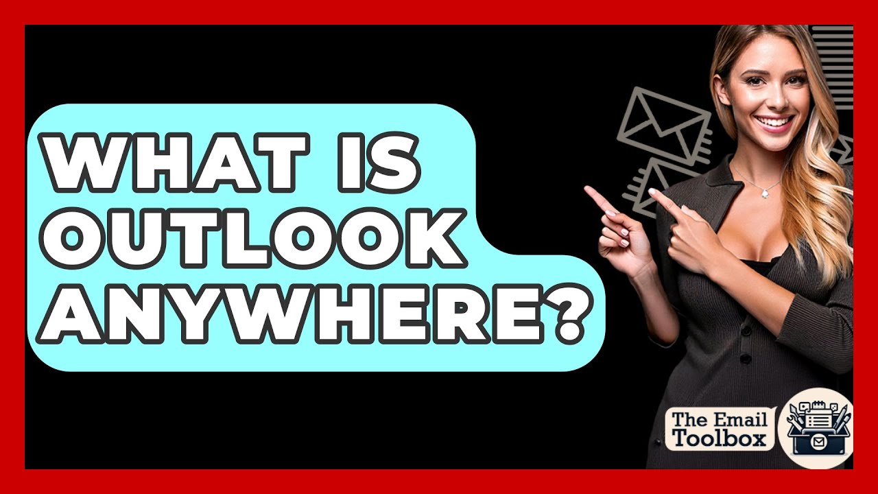What Is Outlook Anywhere? - TheEmailToolbox.com