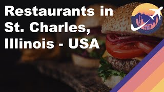 Restaurants in St. Charles, Illinois - USA