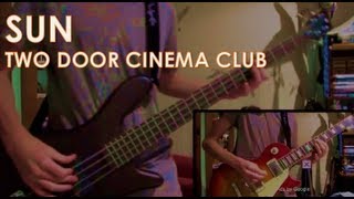 Two Door Cinema Club - Sun: Guitar and Bass Cover