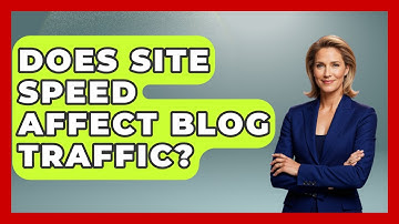 Does Site Speed Affect Blog Traffic? - Marketing and Advertising Guru
