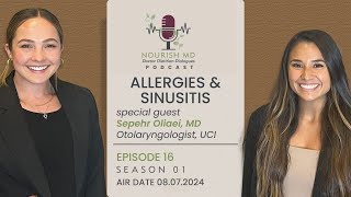 S01 Ep 16 - Allergies and Sinusitis with Dr. Oliaei | Nourish MD Podcast