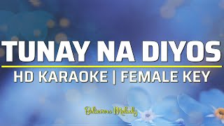 Video thumbnail of "Tunay na Diyos | KARAOKE - Female Key"