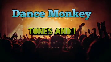 Mix - Tones and I - Dance Monkey (Lyrics)