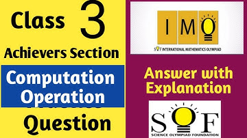 IMO Maths Olympiad Class 3rd -Achievers Section-  Computation Operation/Exam Practice Q with A/IMO