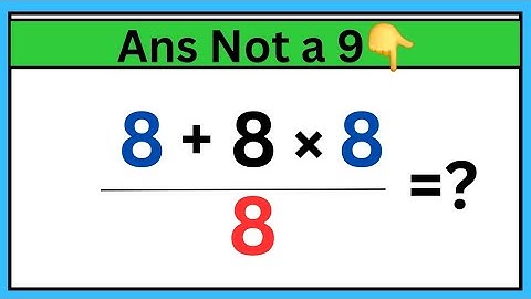 De meeste mensen beantwoorden deze simpele wiskundevraag fout! | Misschien kan 1 op de 10 mensen ...