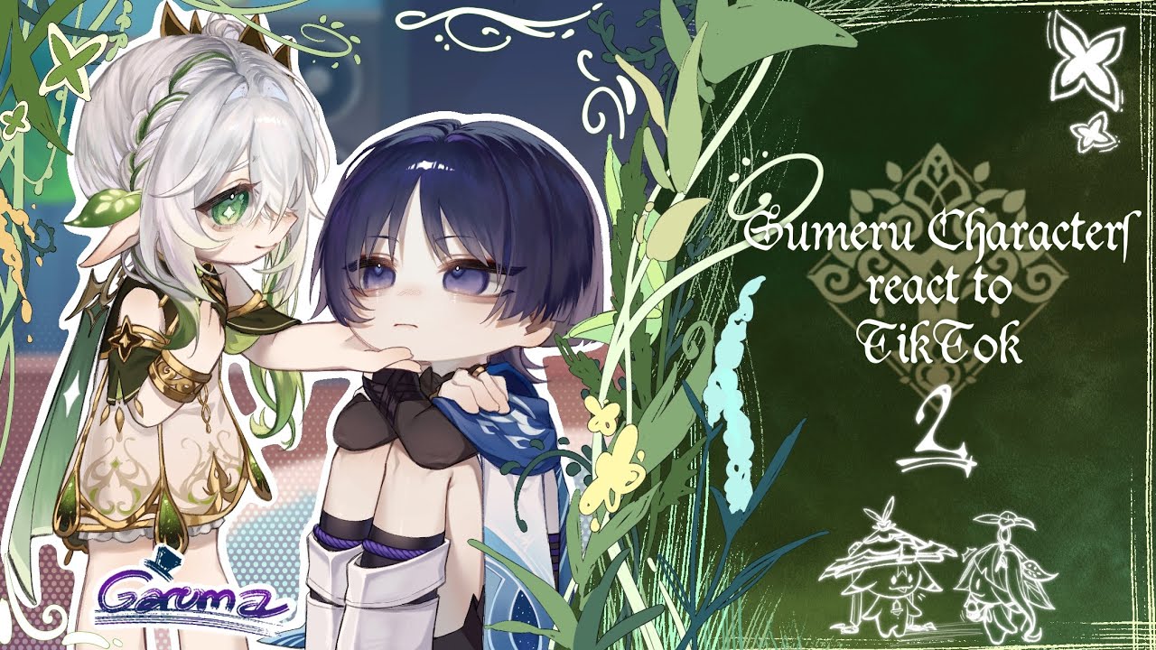 [Genshin Impact] Sumeru characters react to videos on TikTok // Part 2 // 🪿