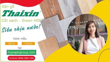Sàn Gỗ Công Nghiệp ThaiXin Chịu Nước 200H | Giá Sàn Gỗ ThaiXin Thái Lan