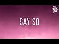 Doja Cat Say So Lyrics Why Dont You Say So 