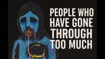 The Psychology of People Who Have Gone Through Too Much