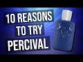 10 REASONS TO TRY PARFUMS DE MARLY - PERCIVAL!