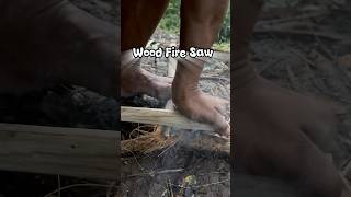 Jungle survival, Wood fire saw #primitivefirelighting #bushcraft