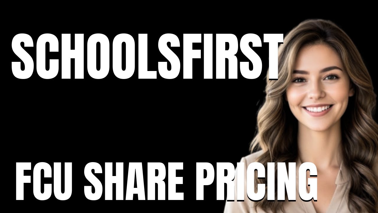 SchoolsFirst FCU Share Pricing Explained  What You Get for Your Money