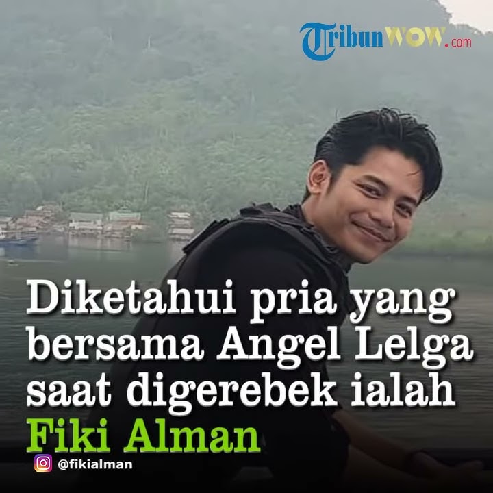 Sosok Fiki Alman, Pria yang Bersama Angel Lelga saat Digerebek Vicky Prasetyo