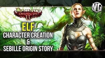Divinity Original Sin 2: Elf Character Creation + Sebille Origin Story