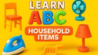 ABC Household Items – Learn A to Z