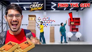 Find The Gift Challenge Worth ₹2,00,000 | Find The Gift And Win | The Crazy Show- 8