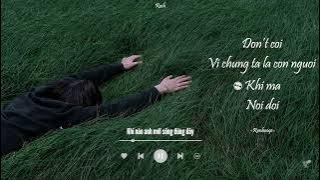 Ronboogz's tracklist | Don't coi, Vì Chúng Ta Là Con Người, Khi Mà, Nói Dối | Lyrics Video