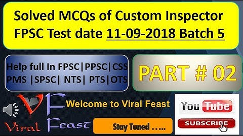 Solved MCQs of Custom Inspector FPSC Test date 11-09-2018 Batch 5 Part 02 | PPSC | CSS | PMS | GK