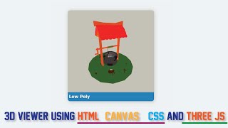 3D Viewer With Mouse Control Using HTML(Canvas), CSS And Three js