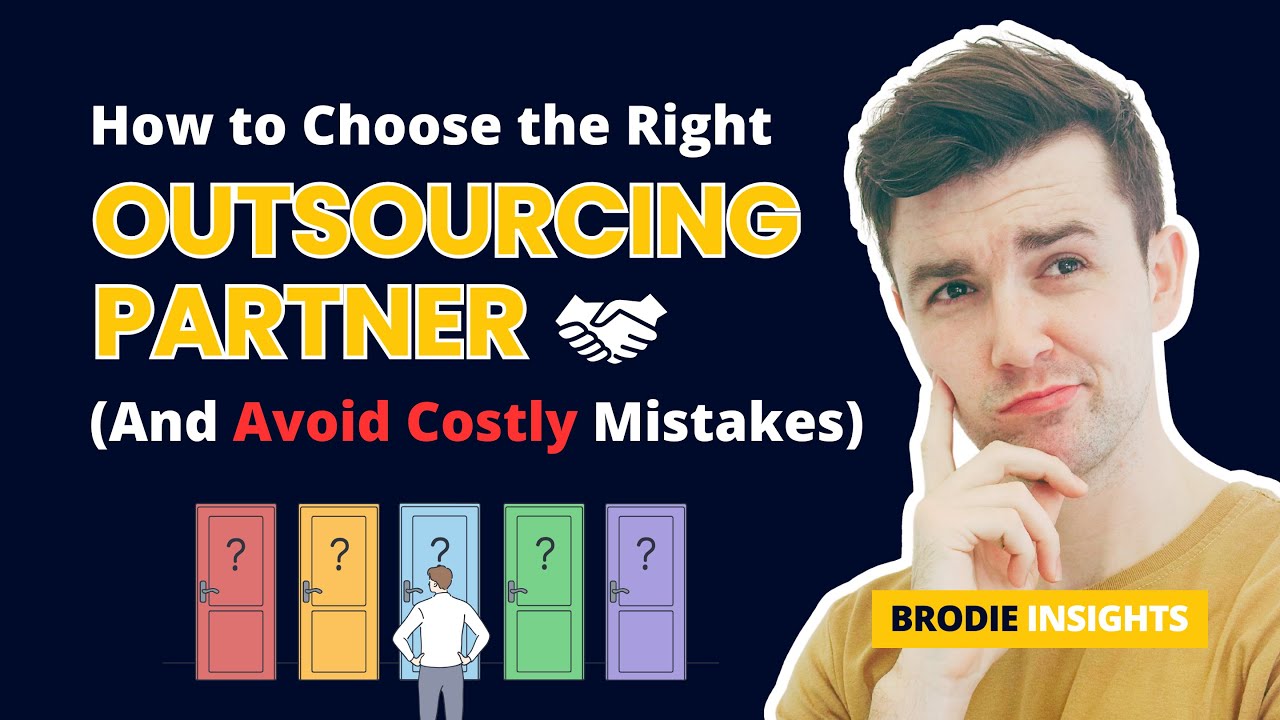 How to Choose the Right Outsourcing Partner (And Avoid Costly Mistakes ...