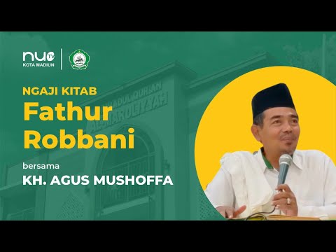 Ngaji Kitab Fathur Robbani bersama KH. Agus Mushoffa Izz (18/7/22)