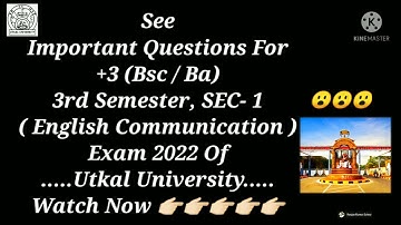 +3 (Ba/Bsc) SEC-1 (English Communication) Selective 2022 | 3rd Semester | Utkal University. #odisha