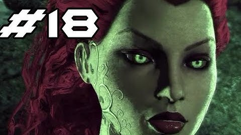 BATMAN Arkham Asylum Gameplay Walkthrough - Part 18 - Plant Fight ! (Let