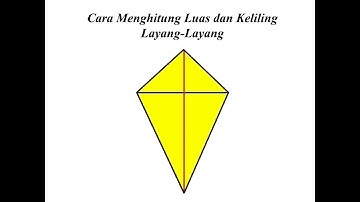 √ Cara Menghitung Luas Layang-Layang dan Keliling Layang-Layang [Materi Lengkap + Contoh Soal]