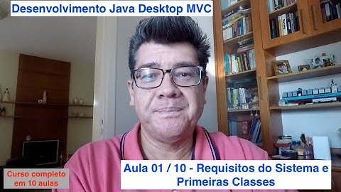 Desenvolvimento Java Desktop MVC - Aula 01 de 10