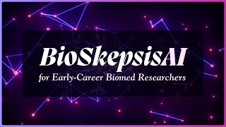 BioSkepsis AI for Early-Career Biomed Researchers