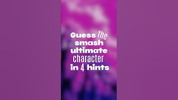 Guess The Smash Ultimate Character In 4 Hints Part 19 #gaming #ssbu #nintendo