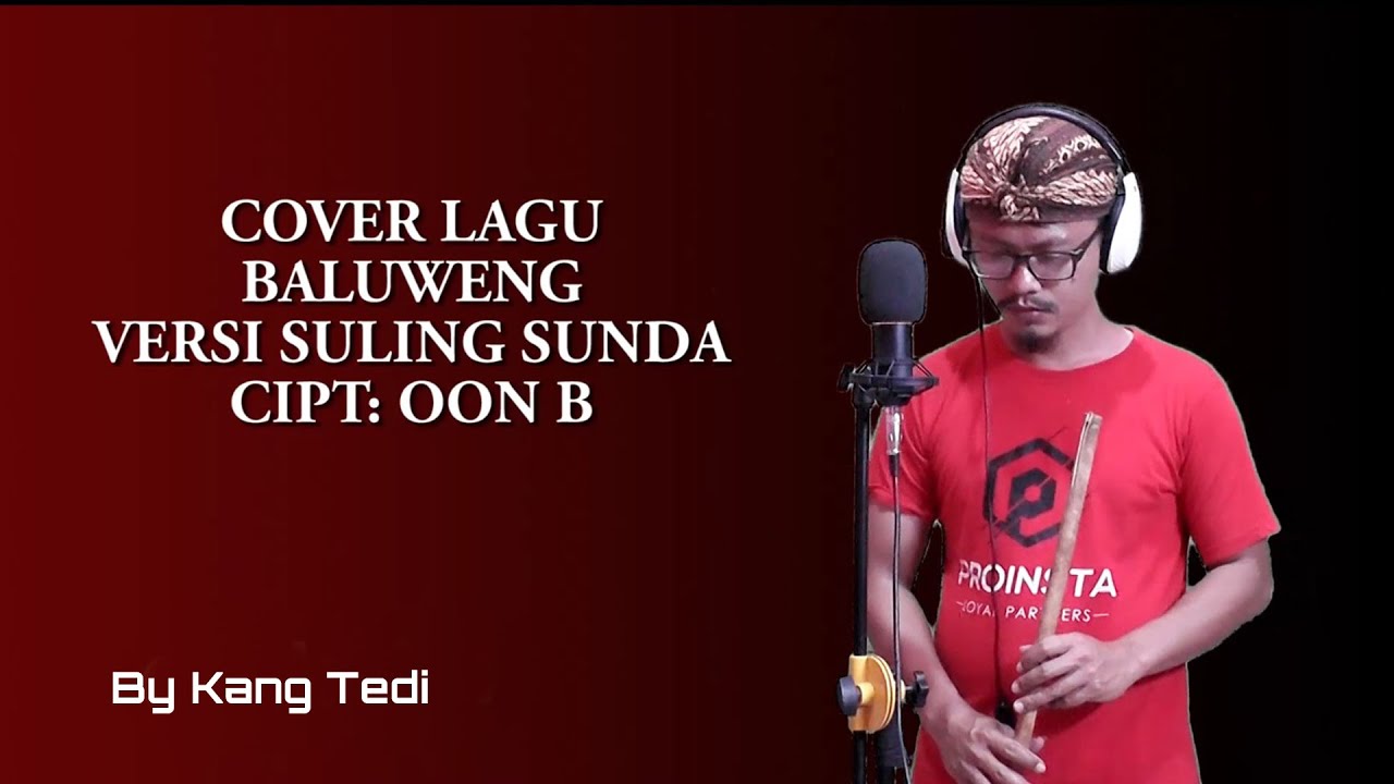 COVER LAGU 'BALUWENG' CIPTAAN OON B VERSI SULING SUNDA--BY KANG TEDI