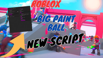 Big PaintBall Script GUI | Gun Mode | ESP | Aimbot
