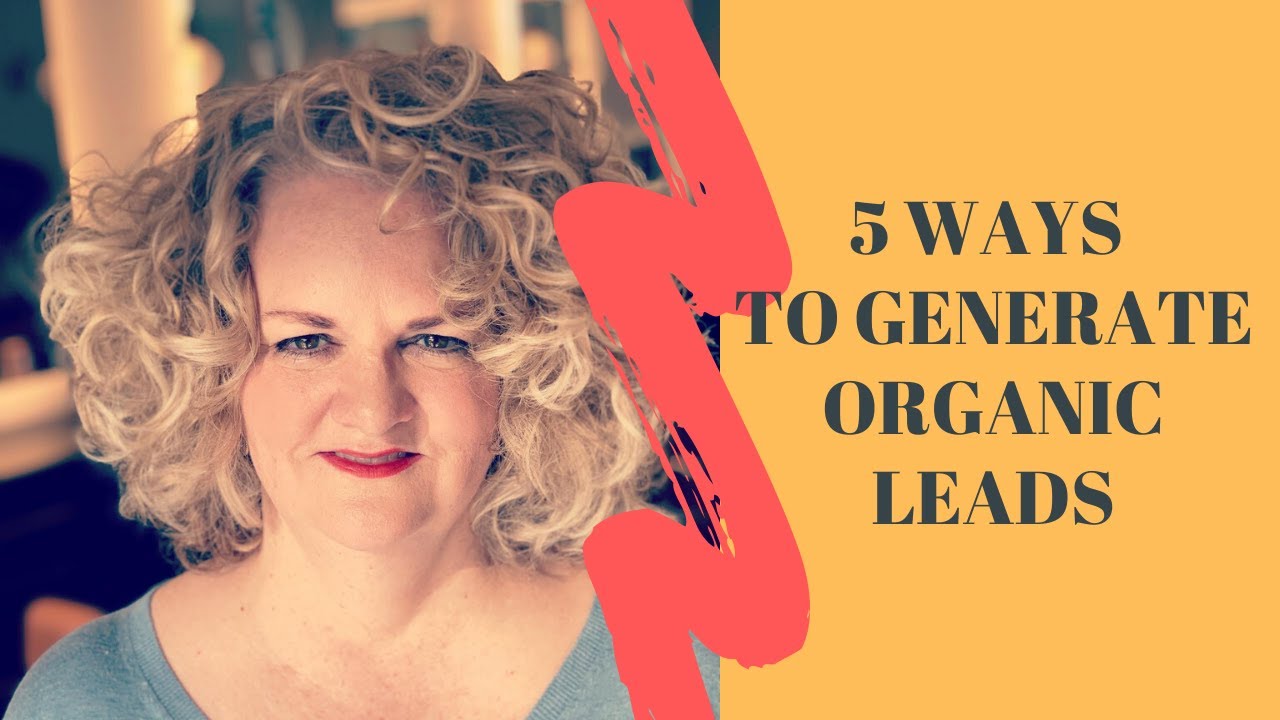 5 Ways To Generate Organic Leads