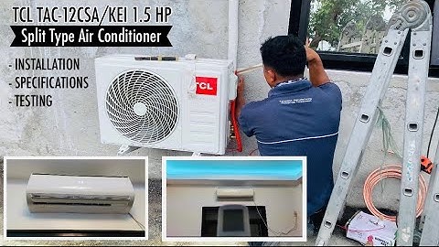 TCL Split Type Aircon 1.5 HP Review | TAC-12CSA/KEI | Installation + Testing