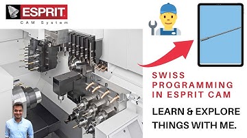 ESPRIT CAM : Swiss Programming in ESPRIT CAM : FREE CAM PRAGRAMMING TUTORIAL- Part-1