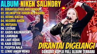 Album Niken Salindry - DIRANTAI DIGELANGI RINDU - HELIKOPTER TURUN - Campursari Jawa Viral 2026