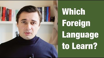 How to Choose which Foreign Language to Learn