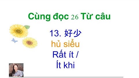 Thông thả học tiếng Quảng đông bài 950:  Cùng đọc lại 26 từ câu trả lời bạn đọc
