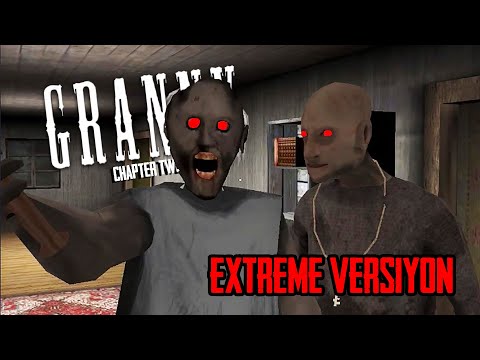 SONUNDA EN ZOR MODU BİTİRDİM! - GRANNY CHAPTER TWO (EXTREME VERSİYON)